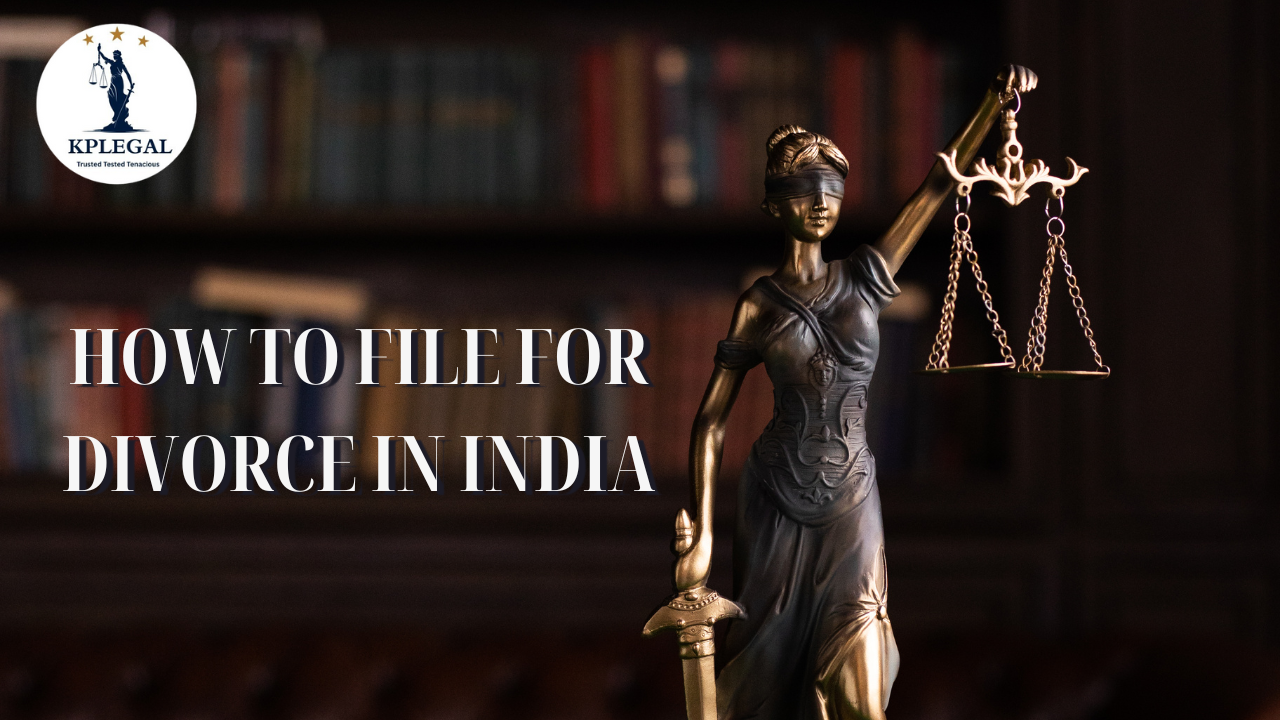How to File for Divorce in India: Procedure and Documents Required